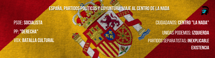 Banner partidos políticos "ESPAÑA, PARTIDOS POLITICOS Y COYUNTURA; VIAJE AL CENTRO DE LA NADA" Polemos Politic